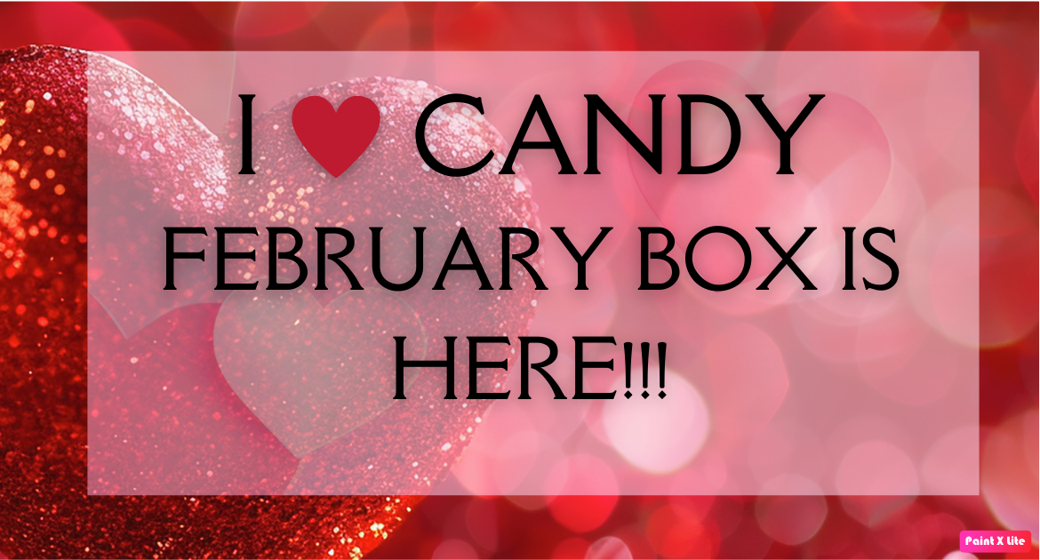 I ♥️ Candy Subscription Box- February 2026