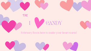 I ♥️ Candy Subscription Box- February 2023