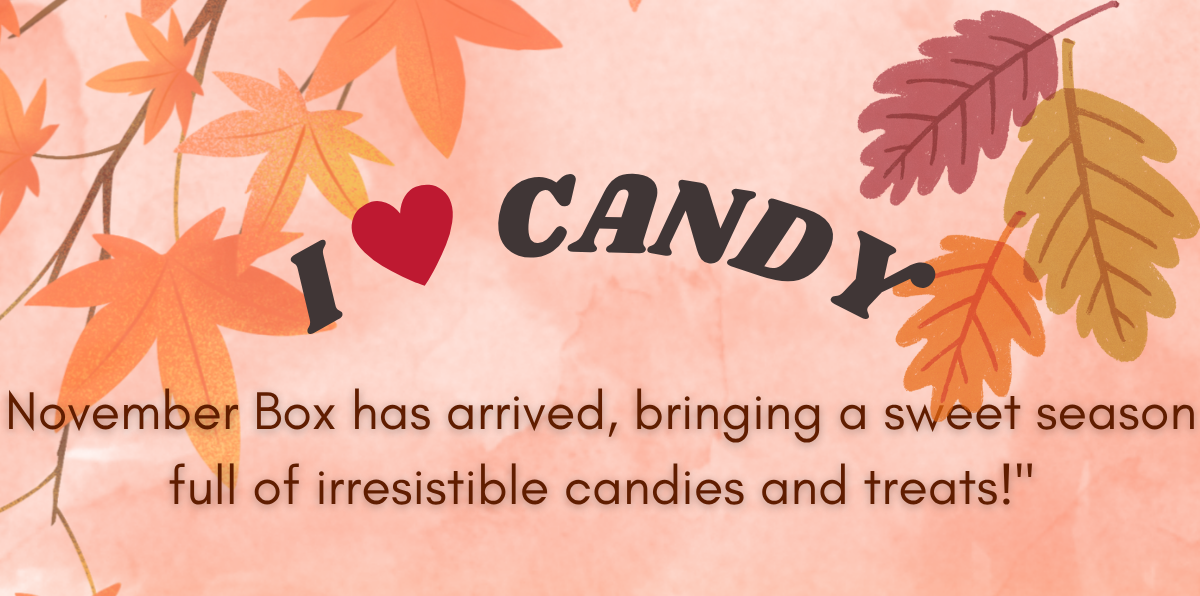 I ♥️ Candy Subscription Box- November 2025